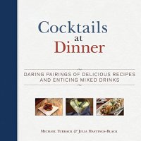 cover of the book Cocktails at dinner : daring pairings of delicious recipes and enticing mixed drinks