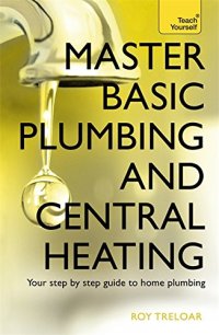 cover of the book Master basic plumbing and central heating