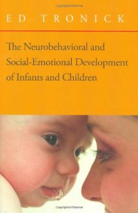 cover of the book The neurobehavioral and social emotional development of infants and children