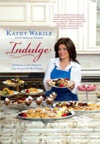 cover of the book Indulge : delicious little desserts that keep life real sweet