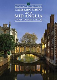 cover of the book National Trust Histories: Cambridgeshire and Mid Anglia