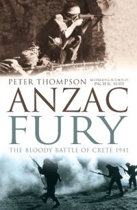 cover of the book ANZAC Fury: The Bloody Battle of Crete 1941