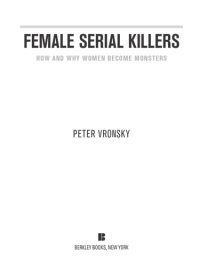 cover of the book Female serial killers : how and why women become monsters