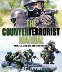 cover of the book The counterterrorist manual : a practical guide to elite international units