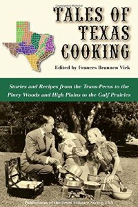 cover of the book Tales of Texas cooking : stories and recipes from the Trans Pecos to the Piney Woods and High Plains to the Gulf prairies