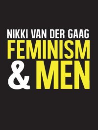 cover of the book Feminism and men : Nikki van der Gaag