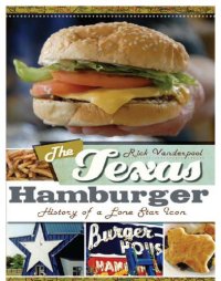 cover of the book The Texas hamburger : history of a Lone Star icon