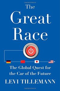 cover of the book Great Race, the : the Global Quest for the Car of the Future