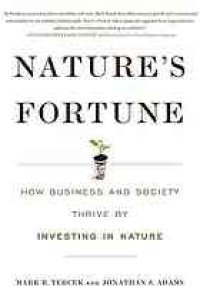 cover of the book Nature's fortune : how business and society thrive by investing in nature