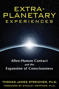 cover of the book Extra-planetary experiences : alien-human contact and the expansion of consciousness