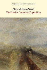 cover of the book The pristine culture of capitalism : a historical essay on old regimes and modern states