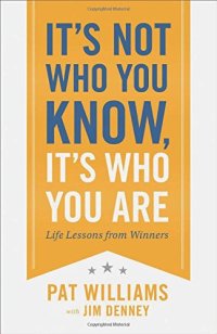 cover of the book It's not who you know, it's who you are : life lessons from winners