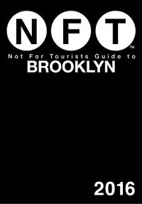 cover of the book Not For Tourists Guide to Brooklyn 2016