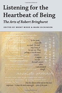 cover of the book Listening for the heartbeat of being : the arts of Robert Bringhurst