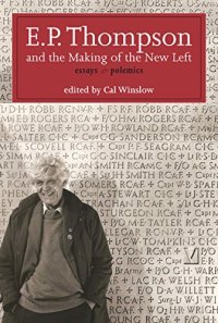 cover of the book E.P. Thompson and the making of the new Left : essays and polemics