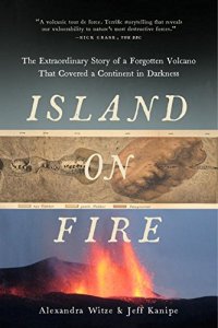 cover of the book Island on fire : the extraordinary story of a forgotten volcano that changed the world