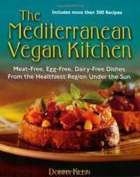 cover of the book The Mediterranean vegan kitchen : meat-free, egg-free, dairy-free dishes from the healthiest place under the sun