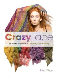 cover of the book Crazy lace : an artistic approach to creative lace knitting