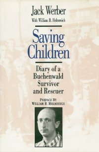 cover of the book Saving children : diary of a Buchenwald survivor and rescuer