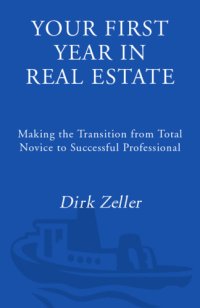 cover of the book Your first year in real estate : making the transition from total novice to successful professional