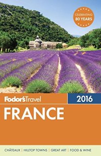 cover of the book Fodor's France 2016