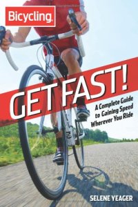 cover of the book Get fast! : a complete guide to gaining speed wherever you ride