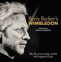 cover of the book Boris Becker's Wimbledon: My Life and Career at the All England Club