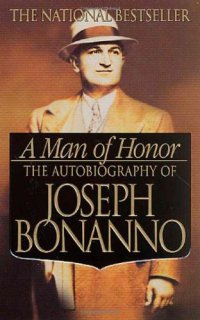 cover of the book A man of honor : the autobiography of Joseph Bonanno