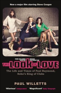 cover of the book The look of love : Paul Raymond, the man who made Soho