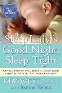 cover of the book The Sleep Lady's good night, sleep tight : gentle proven solutions to help your child sleep well and wake up happy