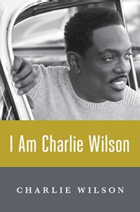 cover of the book I am Charlie Wilson