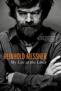 cover of the book Reinhold Messner : my life at the limit