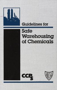 cover of the book Guidelines for Safe Warehousing of Chemicals