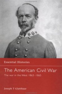 cover of the book The American Civil War: The War in the West 1863 - May 1865 