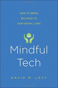 cover of the book Mindful tech : how to bring balance to our digital lives