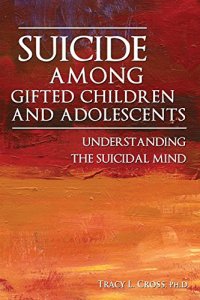 cover of the book Suicide among gifted children and adolescents : understanding the suicidal mind