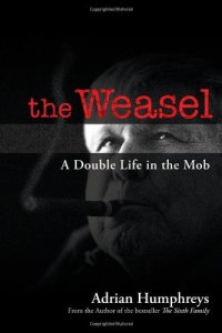 cover of the book The Weasel : a double life in the Mob