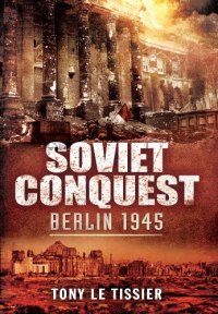 cover of the book Soviet conquest : Berlin 1945