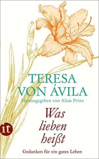 cover of the book Was lieben heißt Gedanken für ein gutes Leben