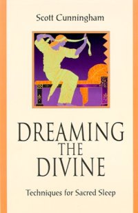 cover of the book Dreaming the divine : techniques for sacred sleep