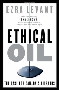 cover of the book Ethical oil : the case for Canada's oil sands