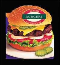 cover of the book The totally burgers cookbook