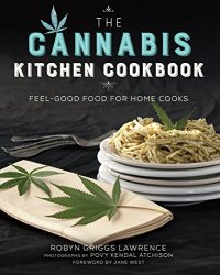 cover of the book The cannabis kitchen cookbook : feel-good food for home cooks