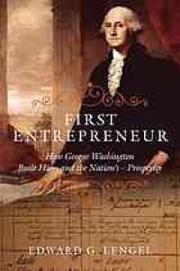 cover of the book First Entrepreneur: How George Washington Built His--and the Nation’s--Prosperity