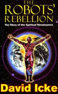 cover of the book The robots’ rebellion : the story of the spiritual renaissance