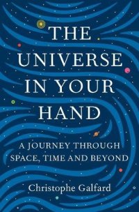 cover of the book The universe in your hand : a journey through space, time and beyond