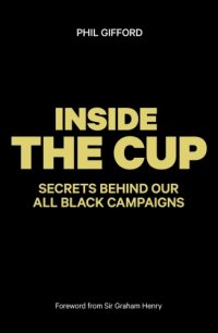 cover of the book Inside the cup : secrets behind our All Black campaigns