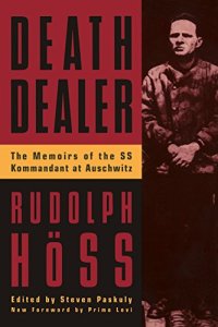 cover of the book Death dealer : the memoirs of the SS Kommandant at Auschwitz