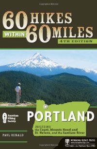 cover of the book 60 hikes within 60 miles, Portland : includes the coast, Mounts Hood and St. Helens, and the Columbia River Gorge