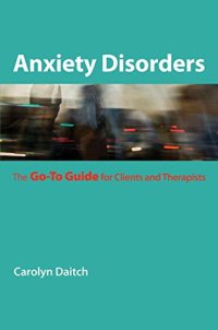 cover of the book Anxiety disorders : the go-to guide for clients and therapists